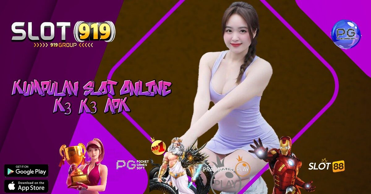 K3 K3 SITUS JUDI SLOT ONLINE YANG SERING MENANG