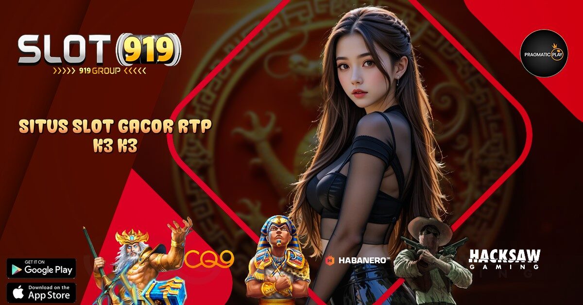 SLOT GACOR RTP TINGGI HARI INI K3 K3