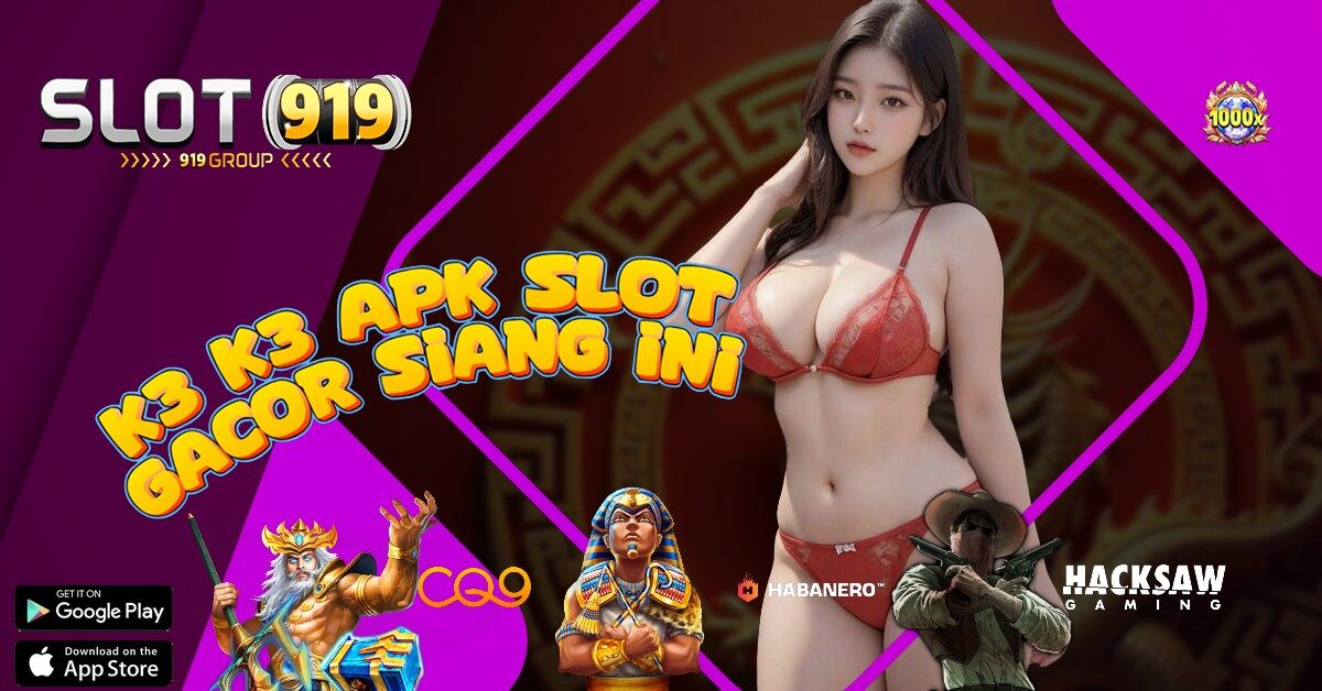 K3K3 APK SLOT GACOR PAGI INI