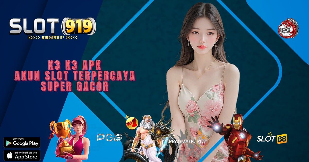 K3K3 APK SLOT GAMPANG MAXWIN